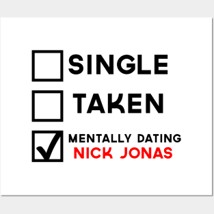 Mentally Dating Nick Jonas Posters and Art